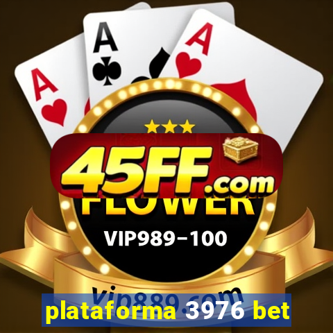 plataforma 3976 bet
